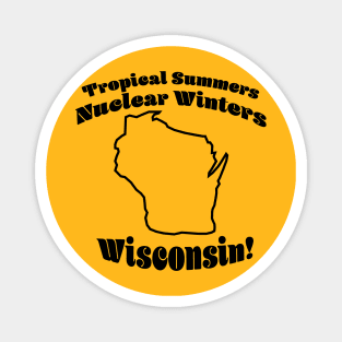 Tropical, Nuclear, Wisconsin! Magnet